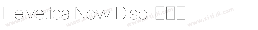 Helvetica Now Disp字体转换
